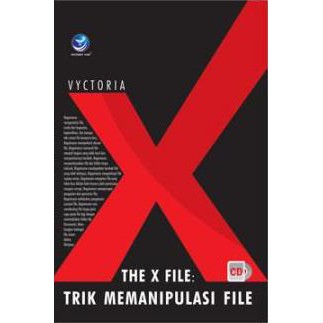 

Buku The X File: Trik Memanipulasi File+cd - Victoria