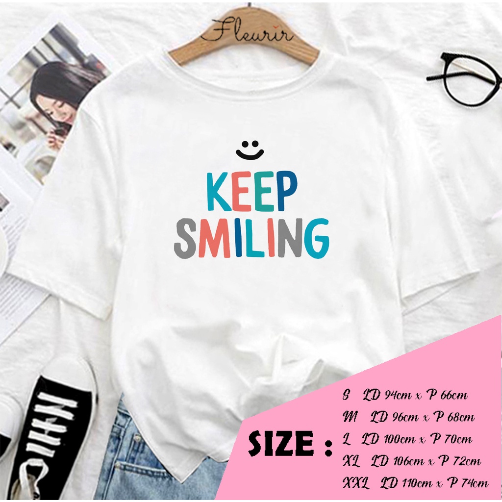 FLEURIR - COD KAOS KEEP SMILING WANITA PRIA REMAJA DEWASA UNISEX TSHIRT JUMBO