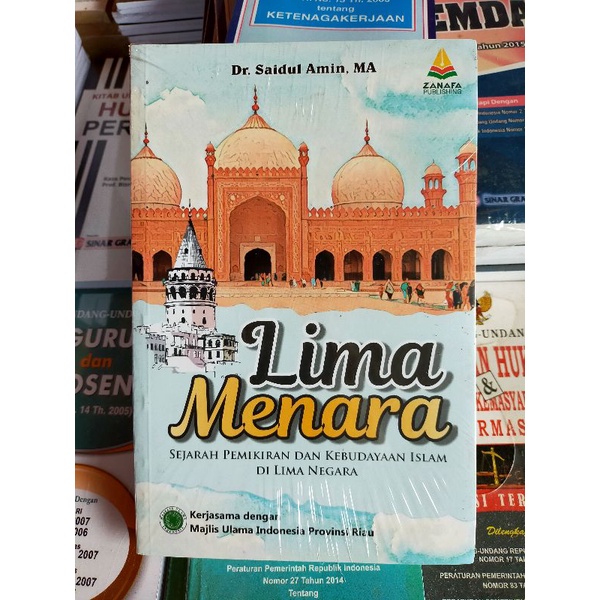 Buku Sejarah Islam : Lima Menara Sejarah Pemikiran dan Kebudayaan Islam Di Lima Negara | Saidul Amin