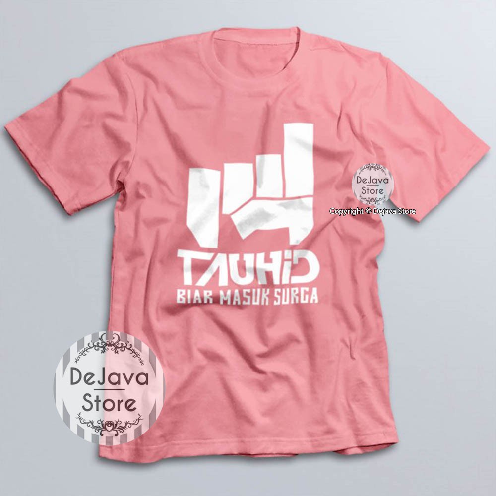 Kaos Dakwah Islami TAUHID BIAR MASUK SURGA - Baju Tshirt Distro Muslim Premium Eksklusif | 016-8