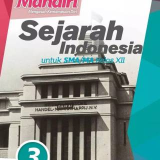 Buku Sejarah Indonesia Kelas 12 Erlangga - Seputar Sejarah
