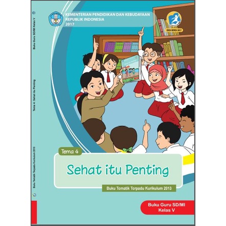 Buku Guru kelas 5 Tema 4 - Sehat itu Penting