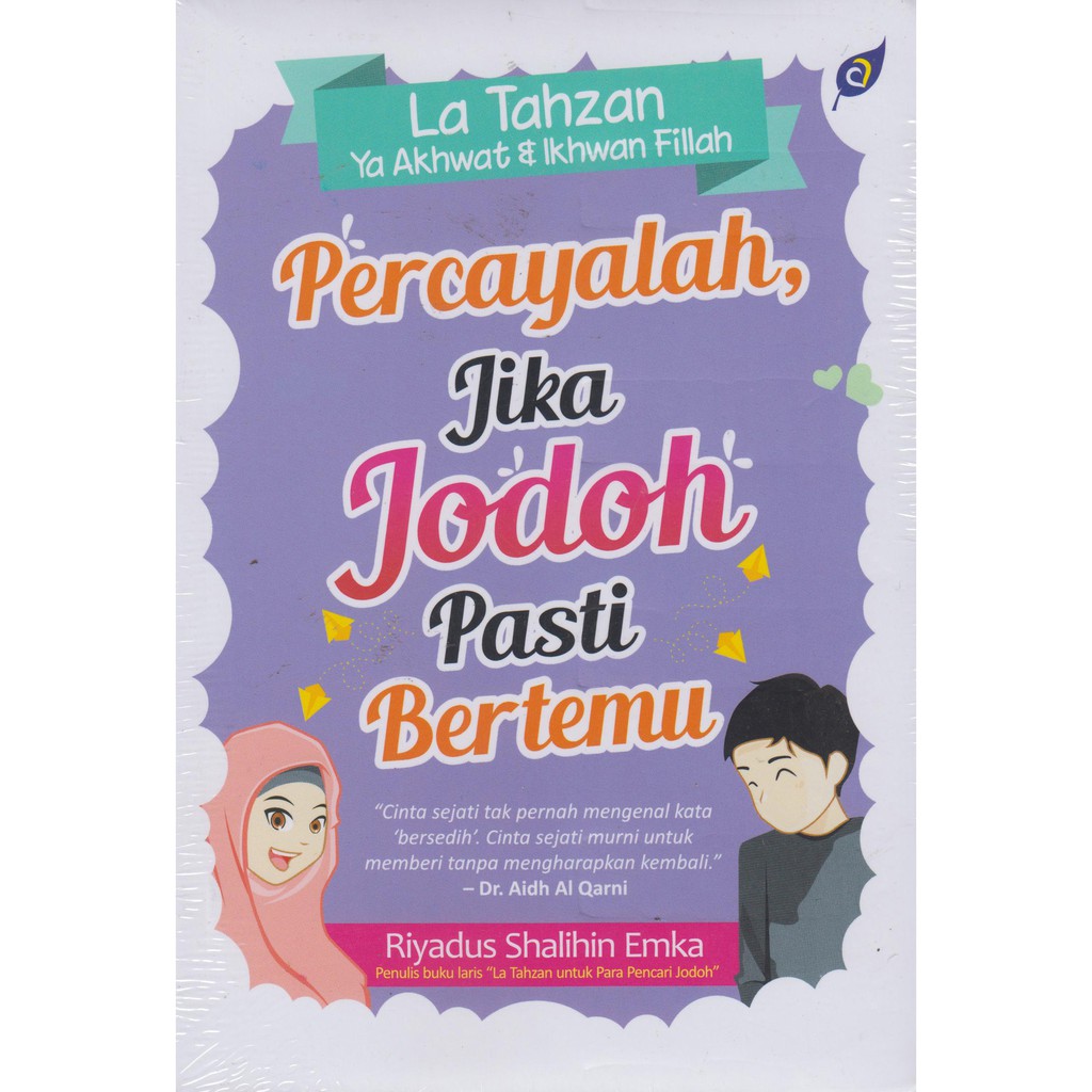 PERCAYALAH JIKA JODOH PASTI BERTEMULA TAHZAN YA A Shopee Indonesia