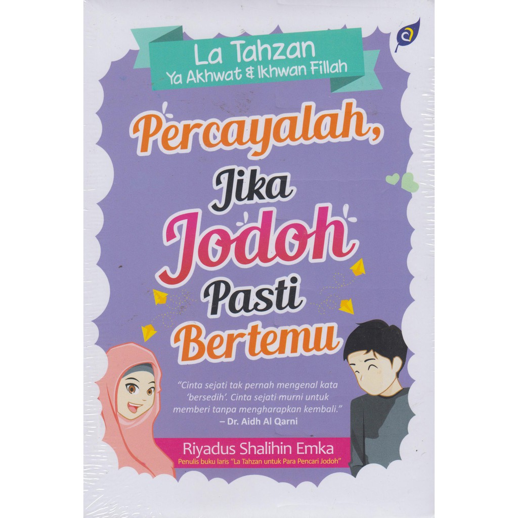 PERCAYALAH JIKA JODOH PASTI BERTEMULA TAHZAN YA A Shopee Indonesia PERCAYALAH JIKA JODOH PASTI BERTEMULA TAHZAN YA A Shopee Indonesia