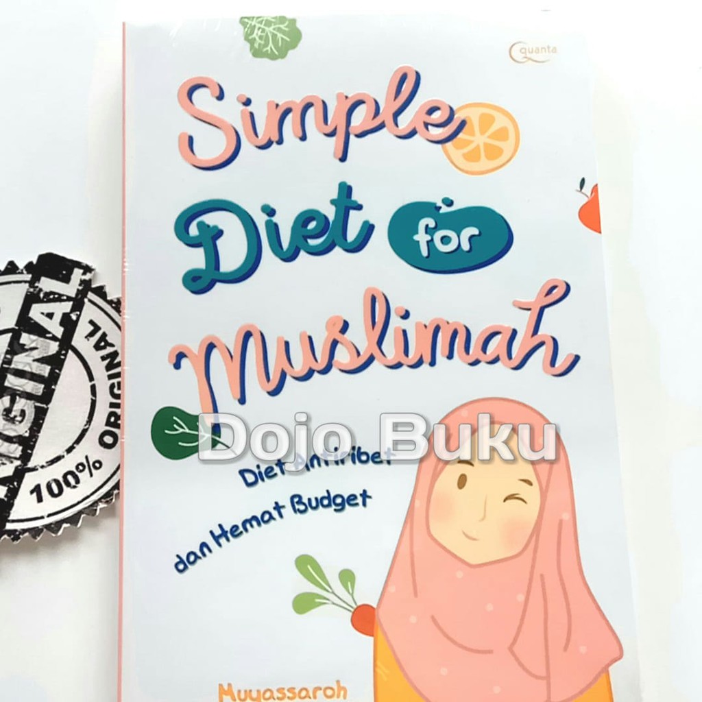 Simple Diet for Muslimah: Diet Antiribet dan Hemat Budget - Muyassaroh