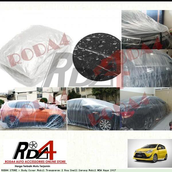 Body Cover Mobil Transparan 2 Row Small Sarung Mobil NEW Agya 2017