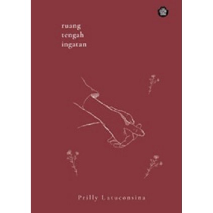 Buku RUANG TENGAH INGATAN, PRILLY LATUCONSINA