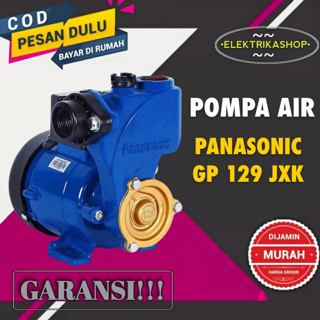 POMPA AIR PANASONIC GP 129 JXK POMPA AIR SUMUR SANYO BUR GARANSI BISA BAYAR DI TEMPAT