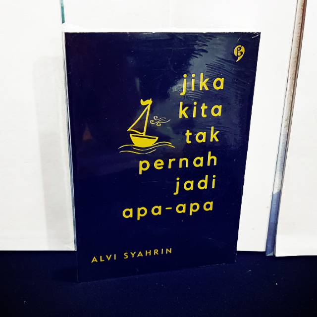  Buku  motivasi jika  kita  tak  pernah  jadi  apa  apa  by alvi 