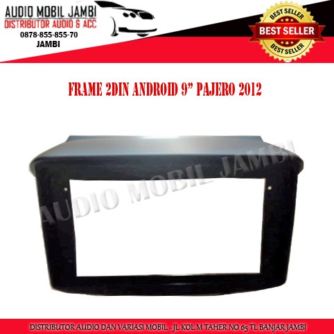 FRAME HEADUNIT 2DIN ANDROID 9" PAJERO 2012
