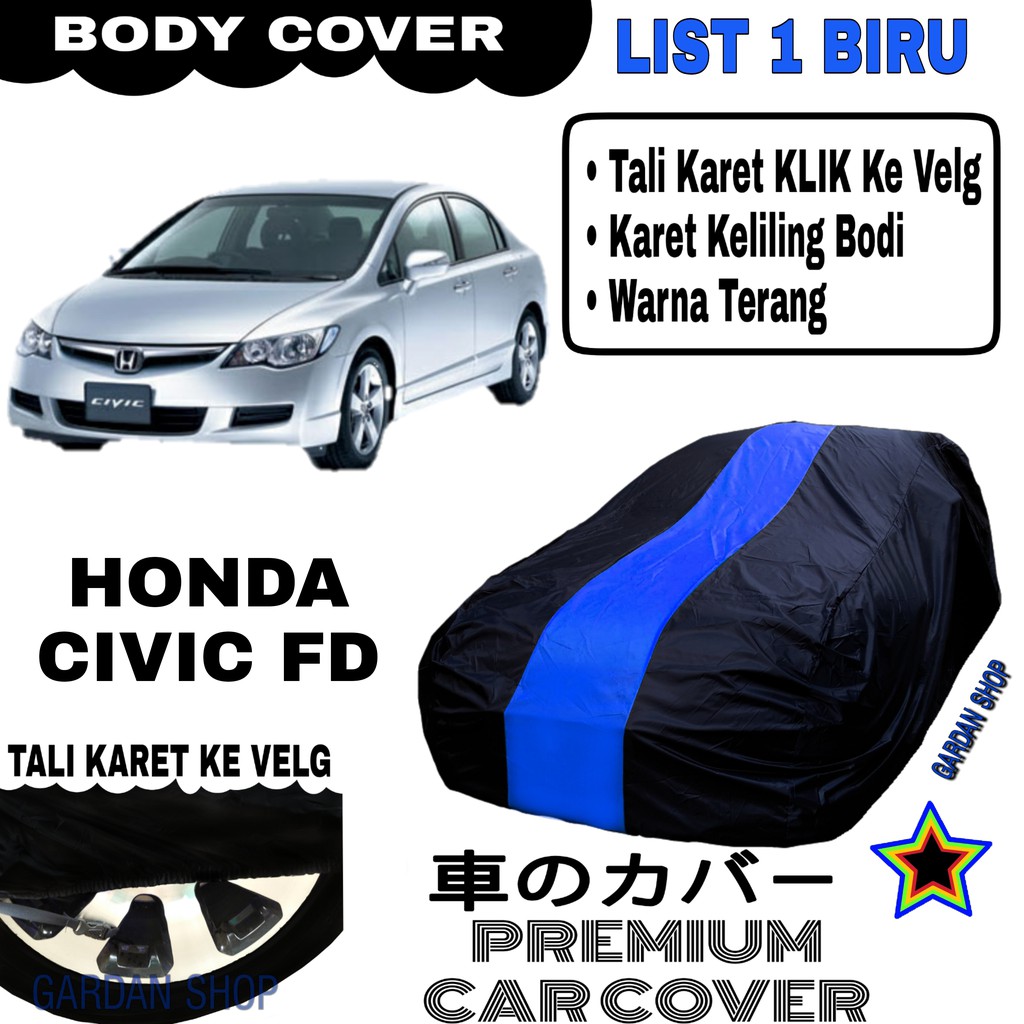 Body Cover HONDA CIVIC FD List Single BIRU Sarung Mobil Penutup Civic PREMIUM