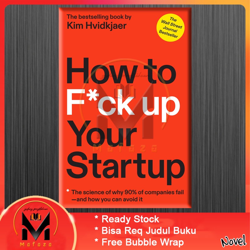 How to F*ck Up Your Startup by Kim Hvidkjaer