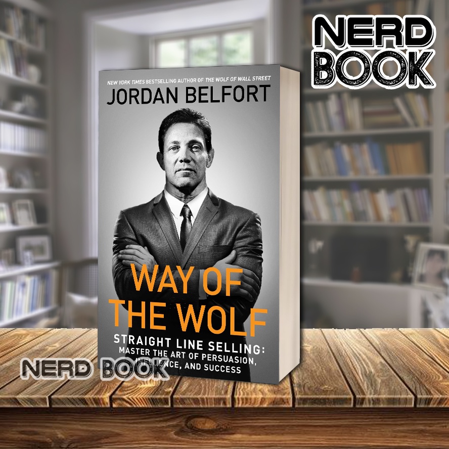 Jual Way Of The Wolf Straight Line Selling Master Jordan Belfort Shopee Indonesia 