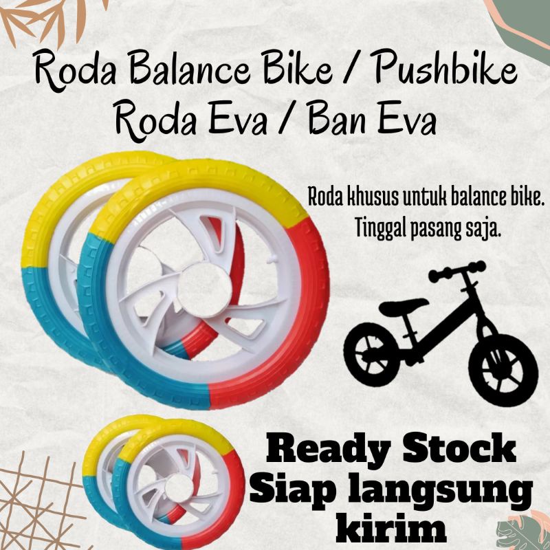 Ban eva Pushbike / Roda eva / Roda Balance bike / Roda eva Pushbike / roda sepeda anak / ban eva sep
