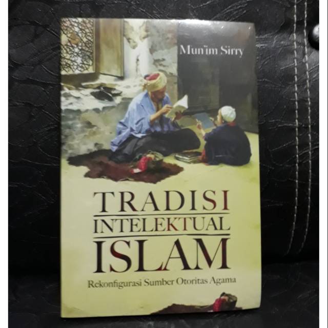 TRADISI INTELEKTUAL ISLAM