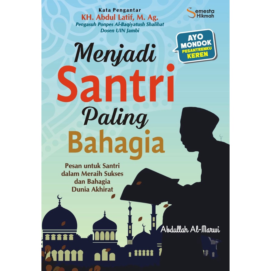Buku Agama Islam - Menjadi Santri Paling Bahagia - Buku Islami Buku Motivasi Buku Pengembangan Diri-1