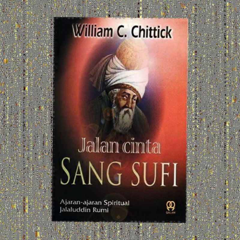 JALAN CINTA SANG SUFI WILLIAM CHITTICK