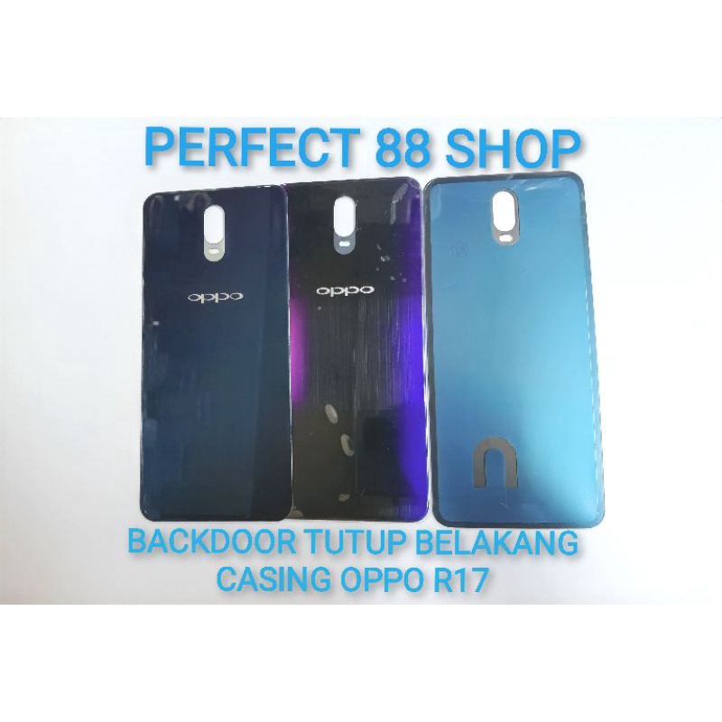 BACKDOOR TUTUP BELAKANG CASING BELAKANG OPPO R17