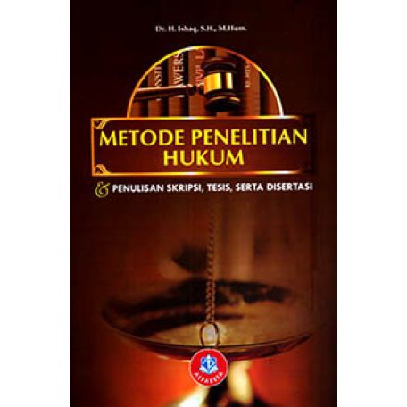 

Buku Metode Penelitian Hukum dan Penulisan Skripsi, Tesis, Serta Disertasi