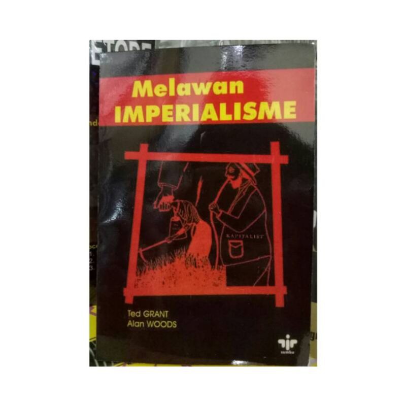 MELAWAN IMPERIALISME - Ted Grant Allan Wood