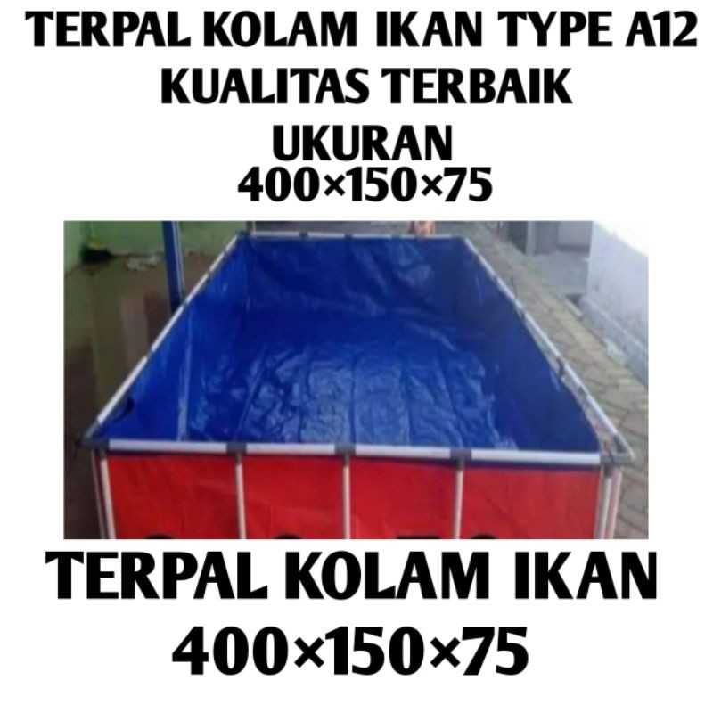 terpal kolam ikan TYPE A12 kualitas terbaik ukuran 400×150×75