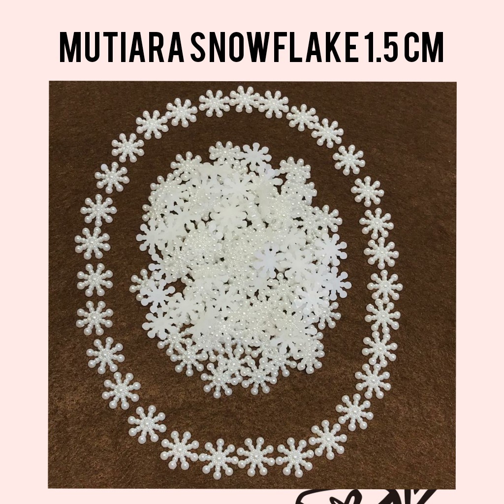 10 BUAH - 1.5 CM MUTIARA SNOWFLAKE | MUTIARA BELAH