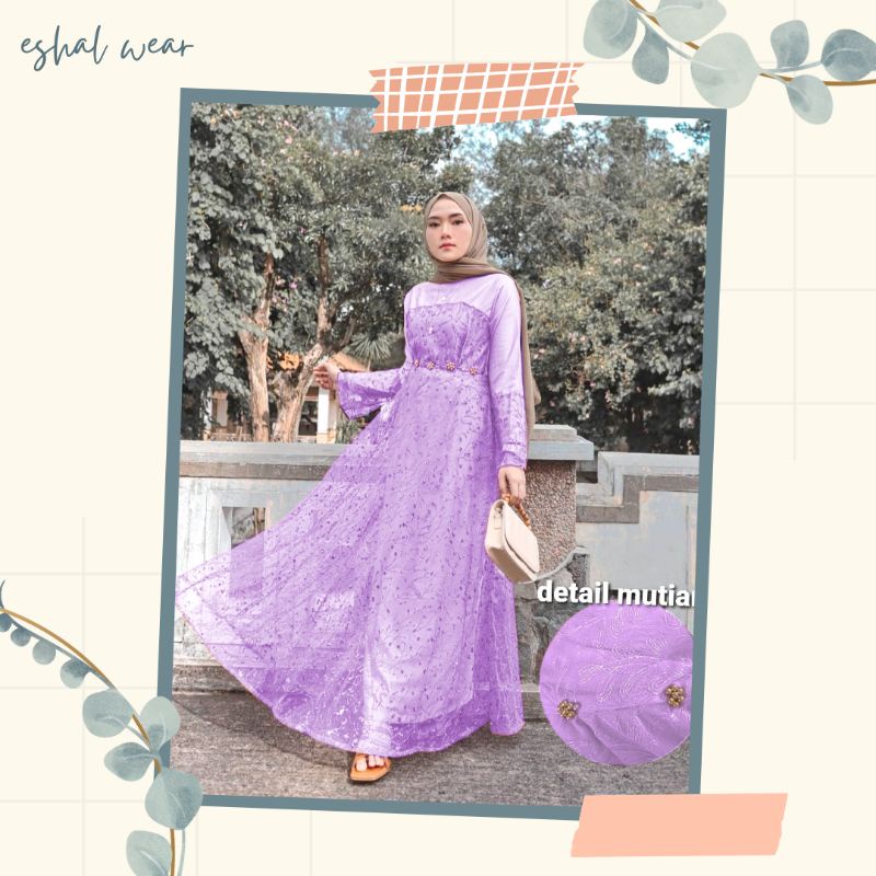 ESHAL WEAR DRESS MUSLIMAH GAMIS BRUKAT ARCHEL / GAMIS PESTA BRUKAT / GAMIS KONDANGAN BRUKAT TILE / D