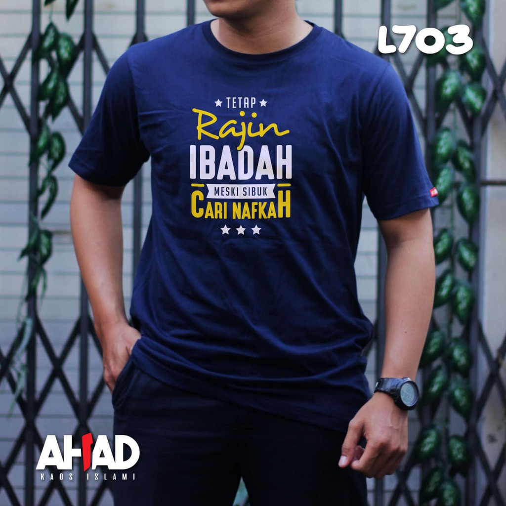 Kaos islami ahad-Tetap rajin ibadah meski sibuk cari nafkah L707