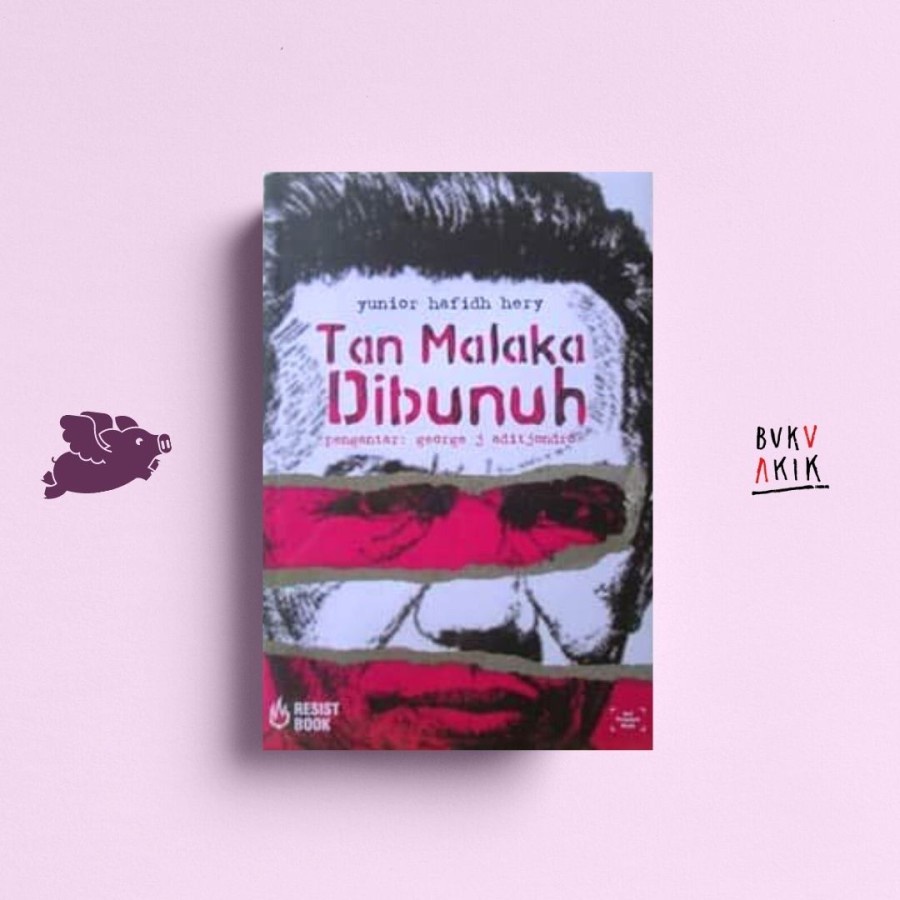 Tan Malaka Dibunuh - Yunior Hafidh Hery