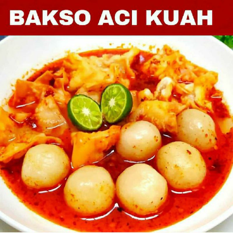 

Bakso Aci Kuah