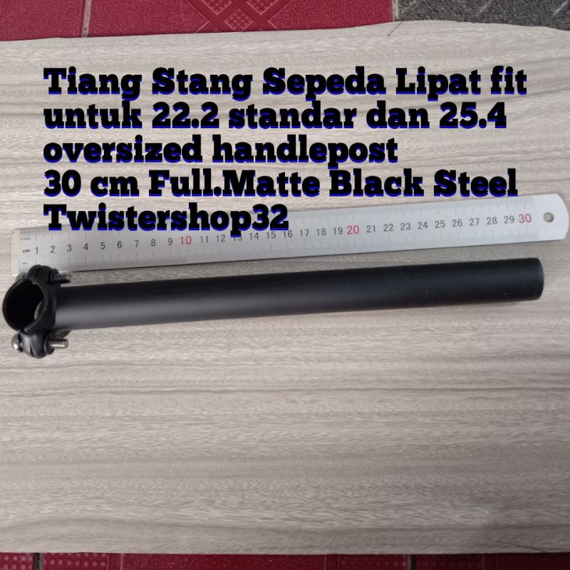 Tiang  stang sepeda lipat Black Steel cocok untuk semua sepeda lipat 22.2.standar. 25.4 oversized FULL TILT LEKUK FULL LEKUK TANPA CELAH LANGSUNG ORDER READY STOCK