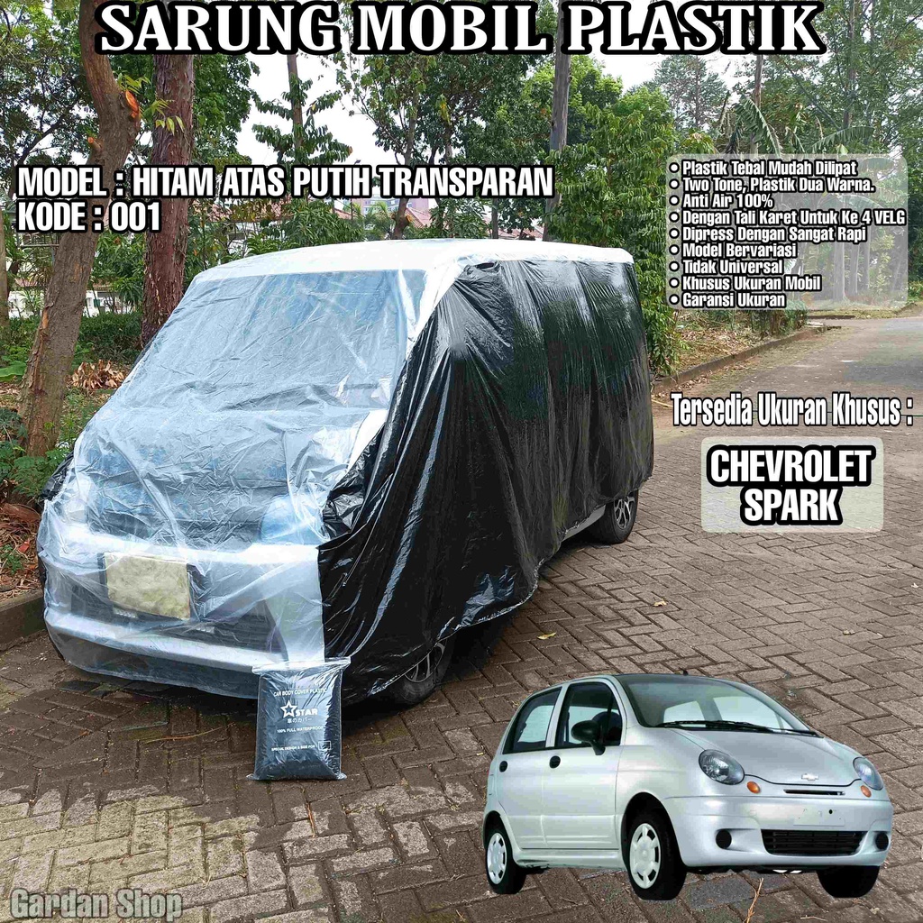 Sarung Mobil Plastik CHEVROLET SPARK Hitam Atas Putih Transparan Full Anti Air