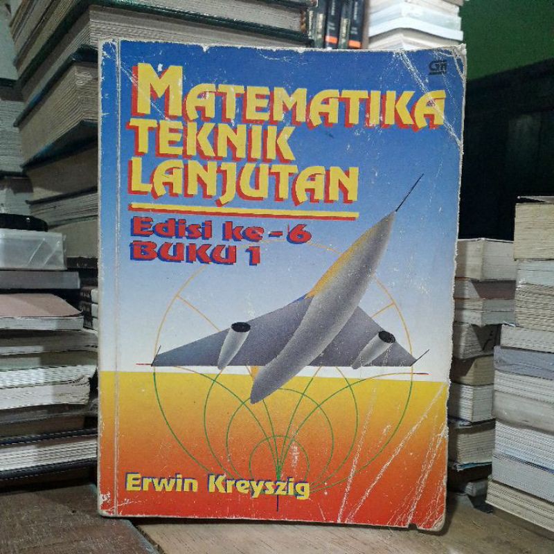 Matematika Teknik Lanjutan Edisi ke Enam Buku 1 - Erwin Kreyszig