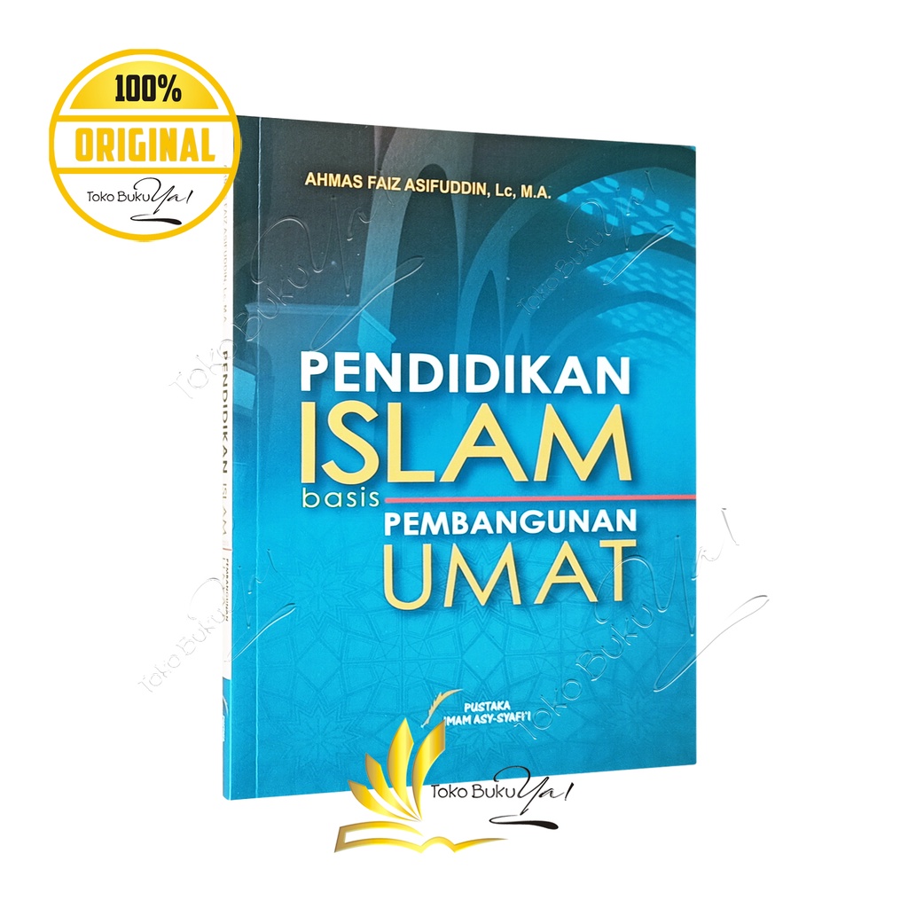 Pendidikan Islam Basis Pembangunan Umat - Pustaka Imam Syafii