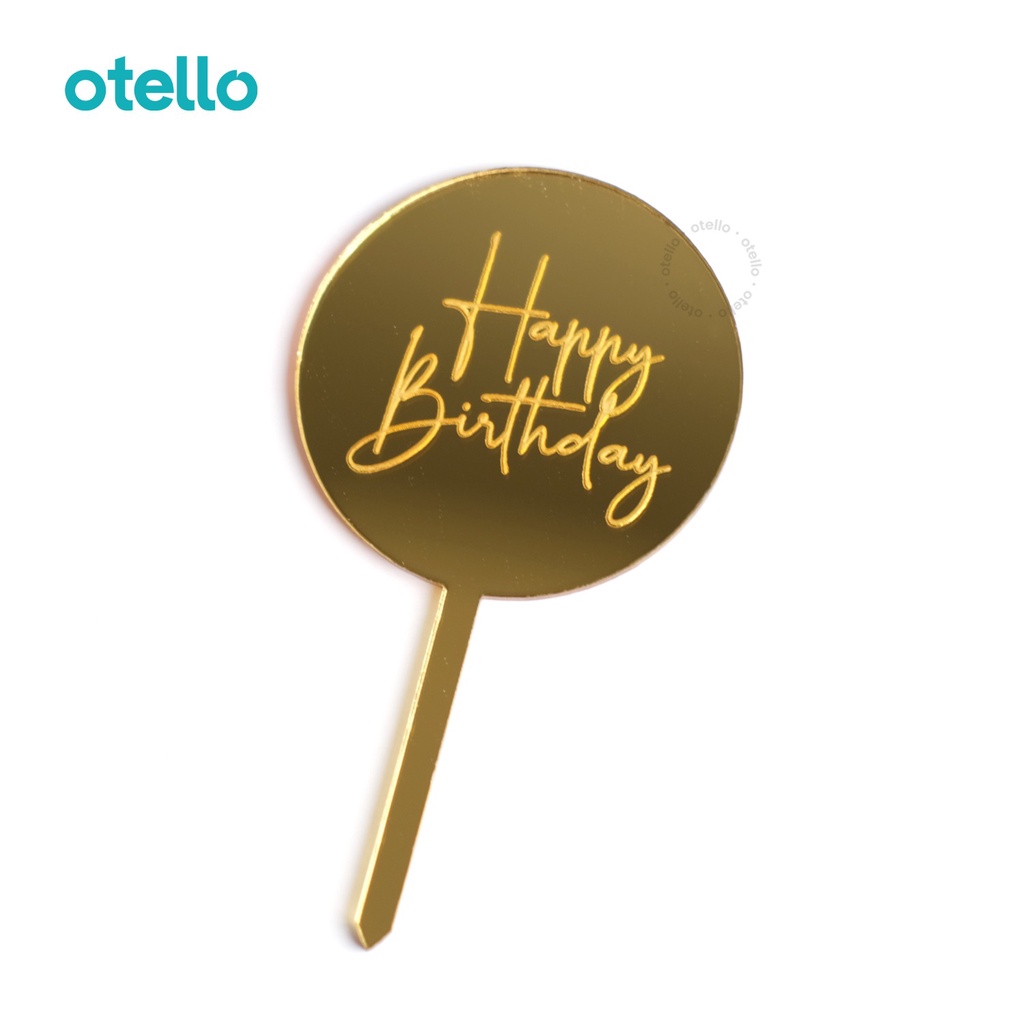 Otello Cake Topper Happy Birthday Mini Hiasan Kue Ulang Tahun Caketopper Acrylic Akrilik Hbd Bday