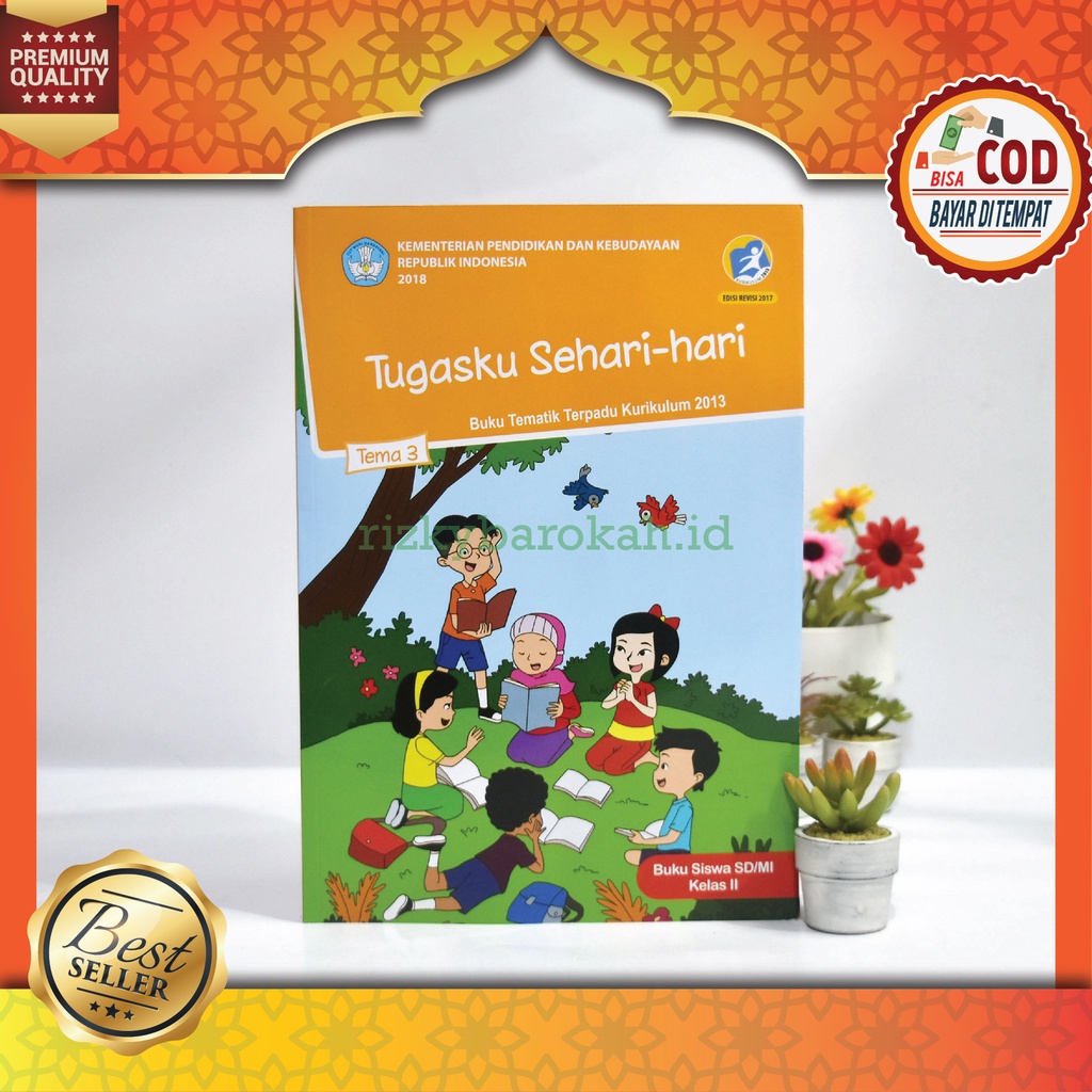 BUKU SISWA Kelas 2 II SD MI Tema 3 TUGASKU SEHARI-HARI Buku Tematik Terpadu Kurikulum 2013 Edisi Rev