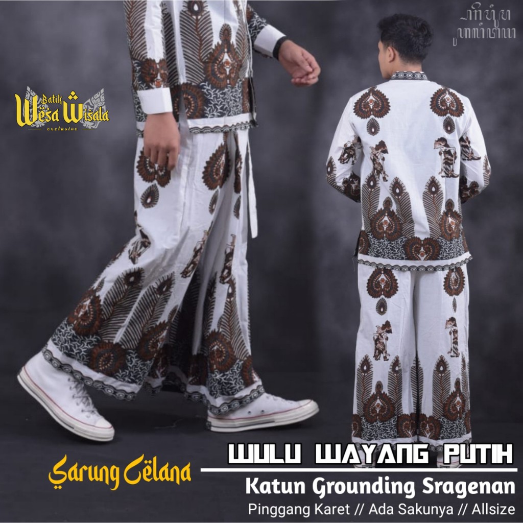 Batik Solo Sarung Celana Batik Wulu Wayang Putih Wesa Wisala CAKRA SOGAN MACAN KANDAS GUNUNG SOGAN WAYANG SANGIT GERGUNUNG NAGAMONO ALASPATI IRENG SAWUNG KEMBANG KIPAS ABINAYYA NAYRA GUNUNGAN HIJAU BATIK SOLO AMANAH BATIKSOLOAMAN AHADINATA COKLAT MAHKOTA