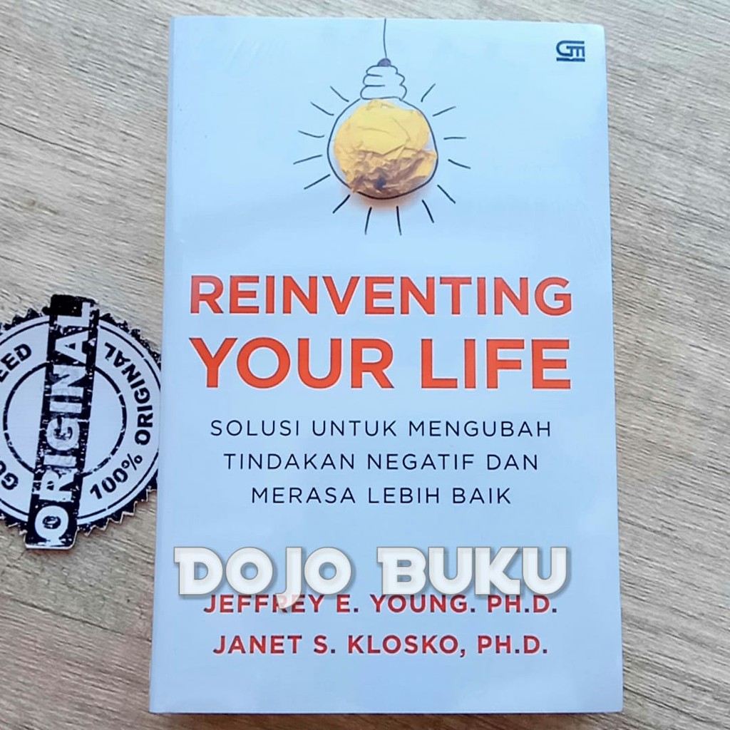 Reinventing Your Life Jeffrey E. Young, Ph.D. dan Janet S. Klosko, Ph.