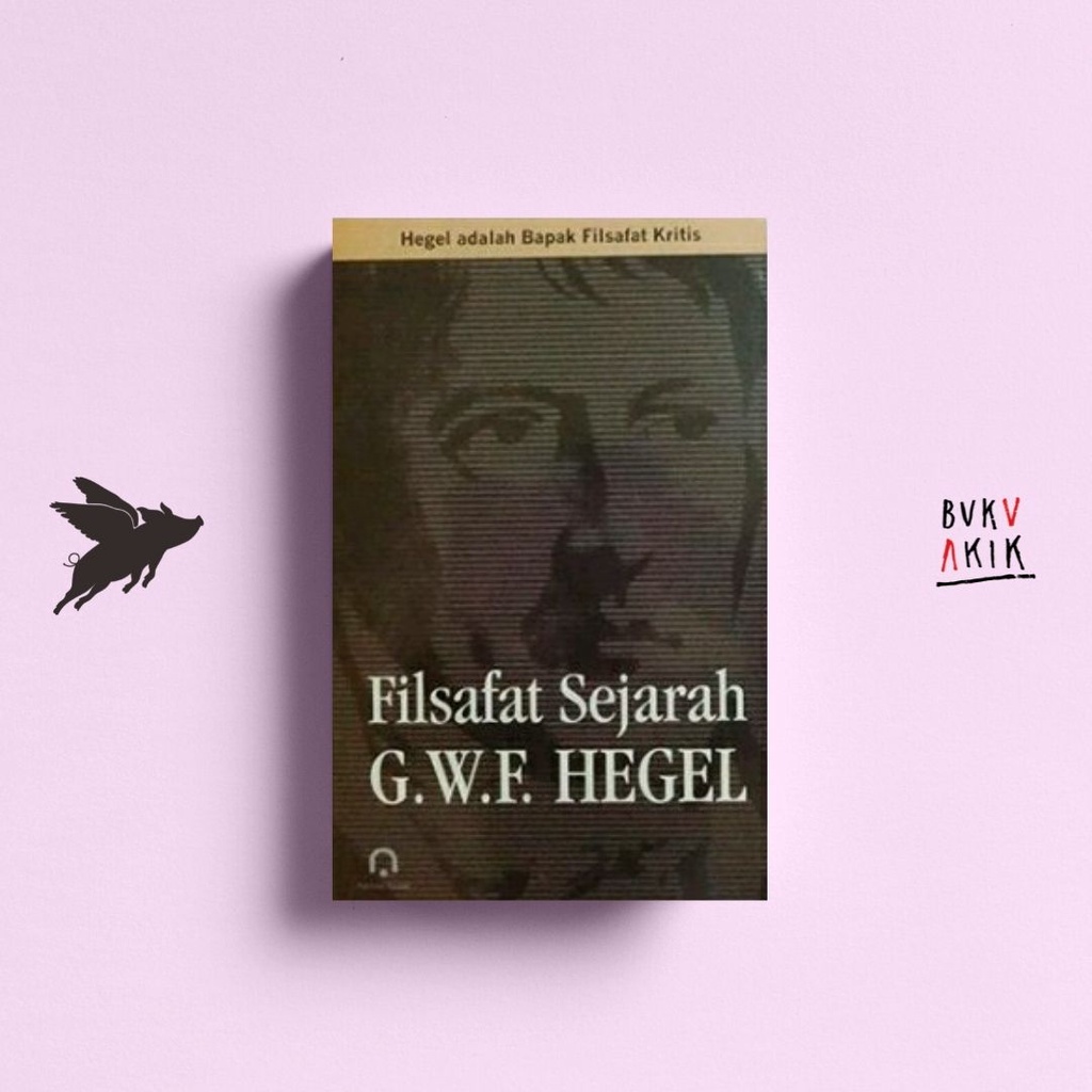 Filsafat Sejarah - G. W. F. Hegel