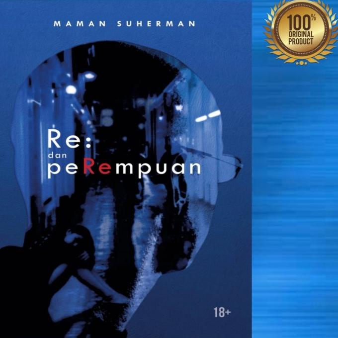 

Buku Novel Re: Dan Perempuan By Maman Suherman Star Seller