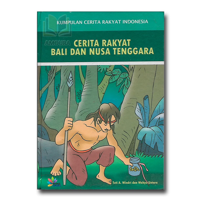 Kumpulan Dongeng Cerita Rakyat Bali dan Nusa Tenggara Nusantara Indonesia HARD COVER - Tuti A. Windr