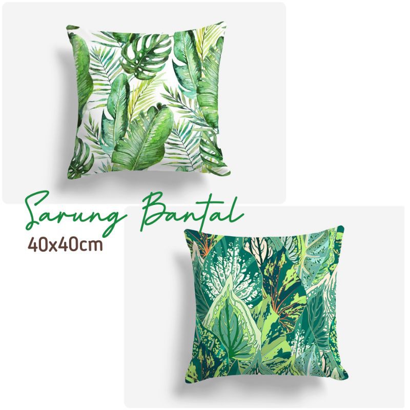 SARUNG BANTAL SOFA PRINT MOTIF DAUN TROPIS CANTIK 40X40 CM