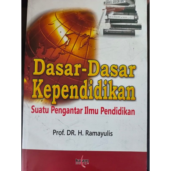 

[ORIGINAL] Buku Dasar-dasar Kependidikan Islam oleh Prof. Dr. H. Ramayulis