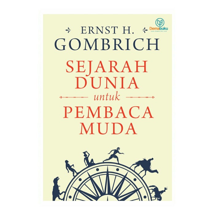 Buku Sejarah Dunia untuk Pembaca Muda - Ernst H. Gombrich