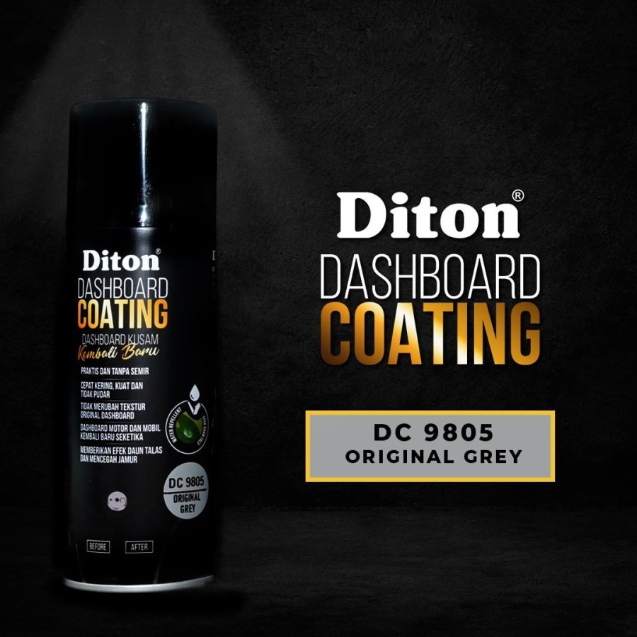 DITON PREMIUM DC 9805 DASHBOARD COATING GREY Abu Abu Cat Semprot Pylox Pilox