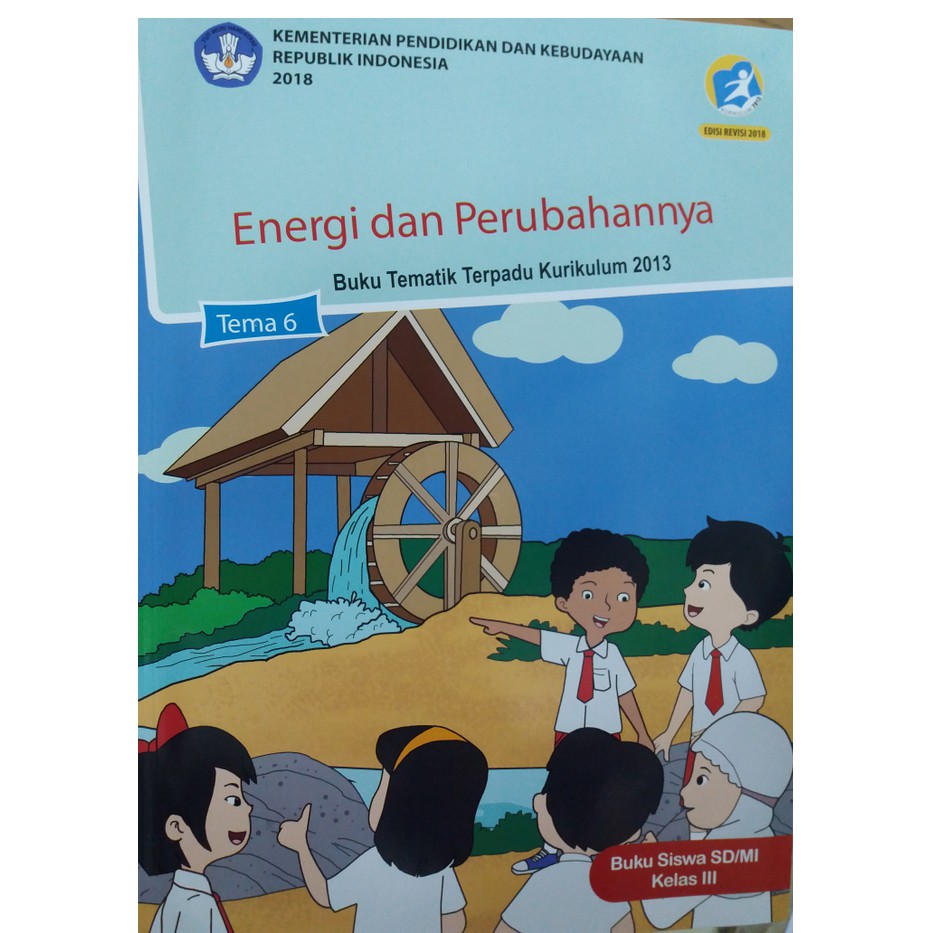 Buku Tematik Sd Kelas 3 Tema 6 Energi Dan Perubahannya Kurikulum