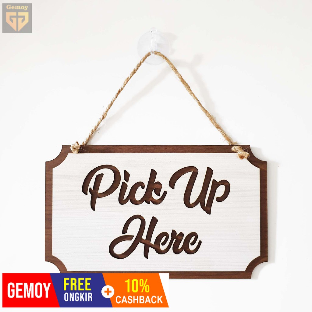 Gemoy BKIS Gantungan Sign Cafe / Resto - PICK UP HERE Kotak -  Bonus Kop Kaca -  Laser Cut Kayu