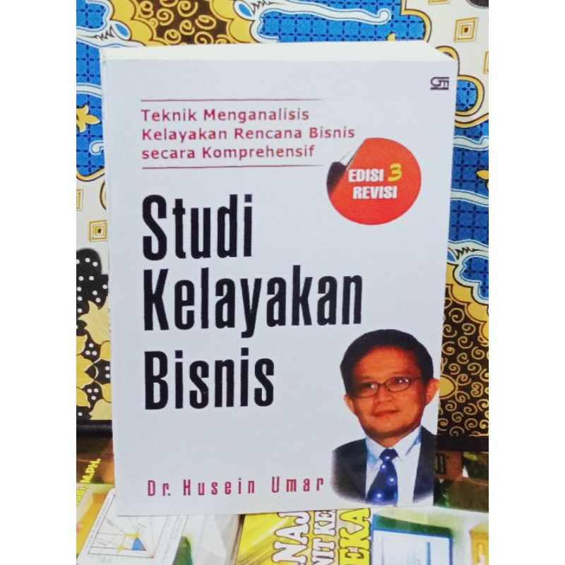 

Studi Kelayakan Bisnis Edisi Revisi 3 by Dr. Husein Umar