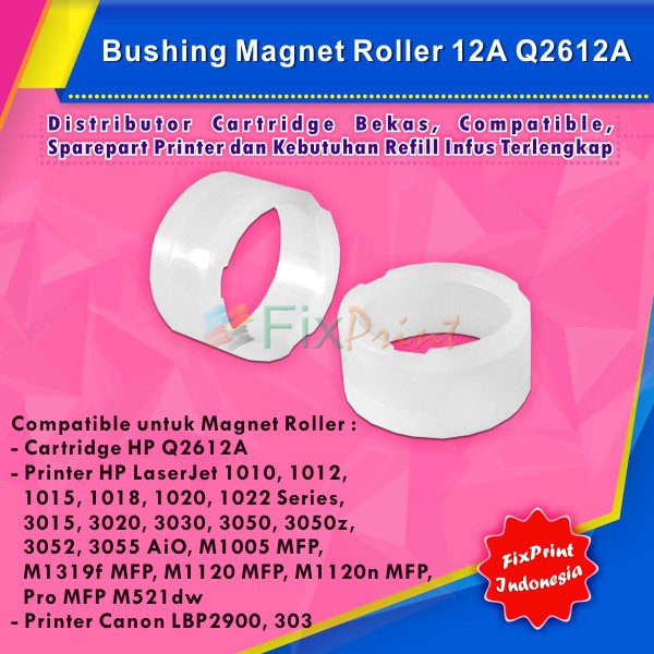 Bushing Magnet Roller HP 12A Q2612A, Murah