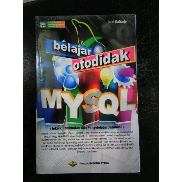  BUKU  BELAJAR OTODIDAK MYSQL  TEKNIK PEMBUATAN DAN 